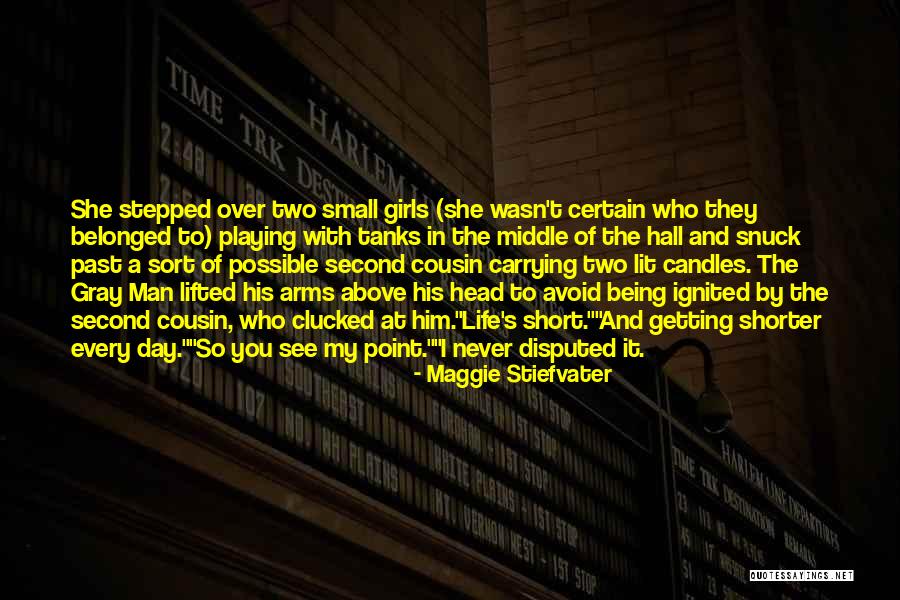 Short Cousin Quotes By Maggie Stiefvater