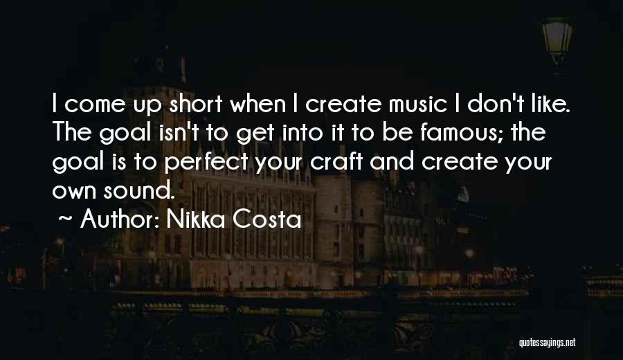 Short Crafts Quotes By Nikka Costa