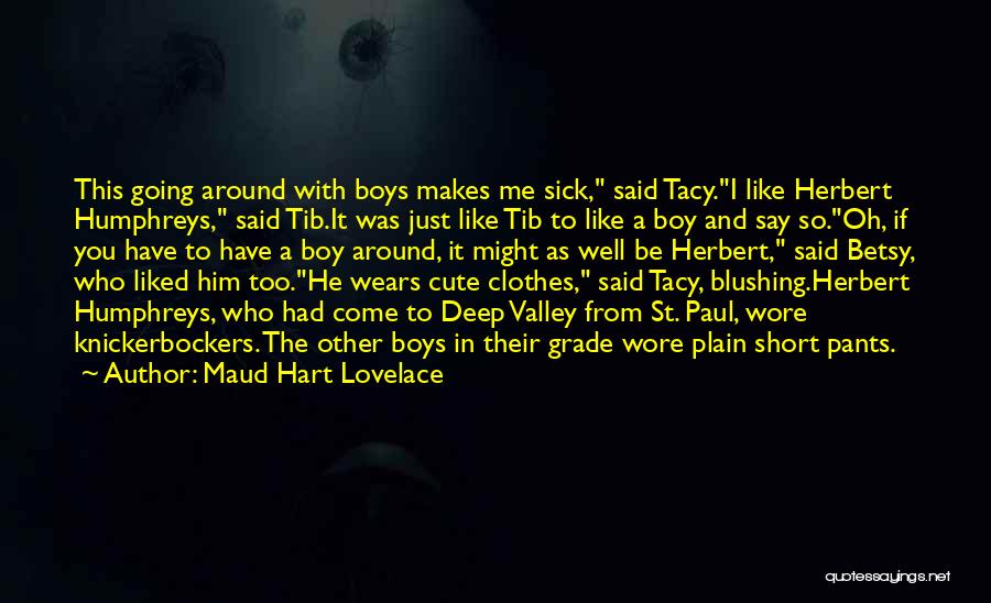 Short Cute Quotes By Maud Hart Lovelace