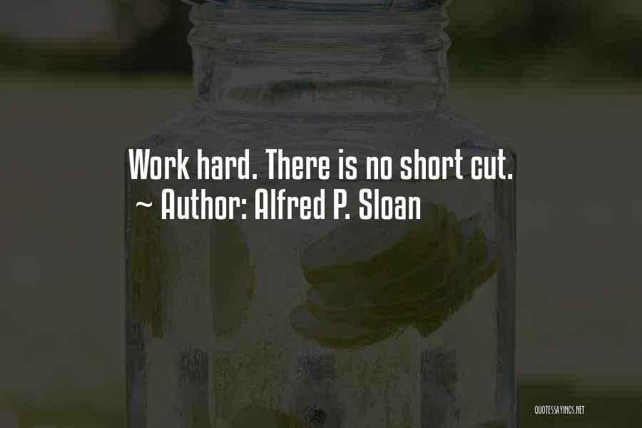 Short Cutting Quotes By Alfred P. Sloan