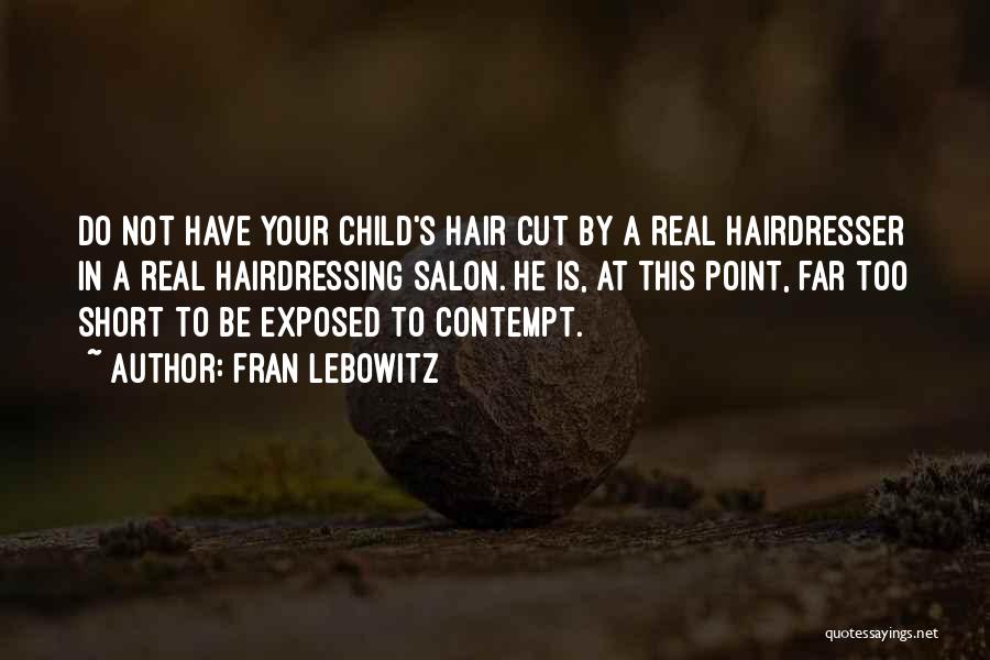 Short Cutting Quotes By Fran Lebowitz Short Cutting Quotes By Fran Lebowitz