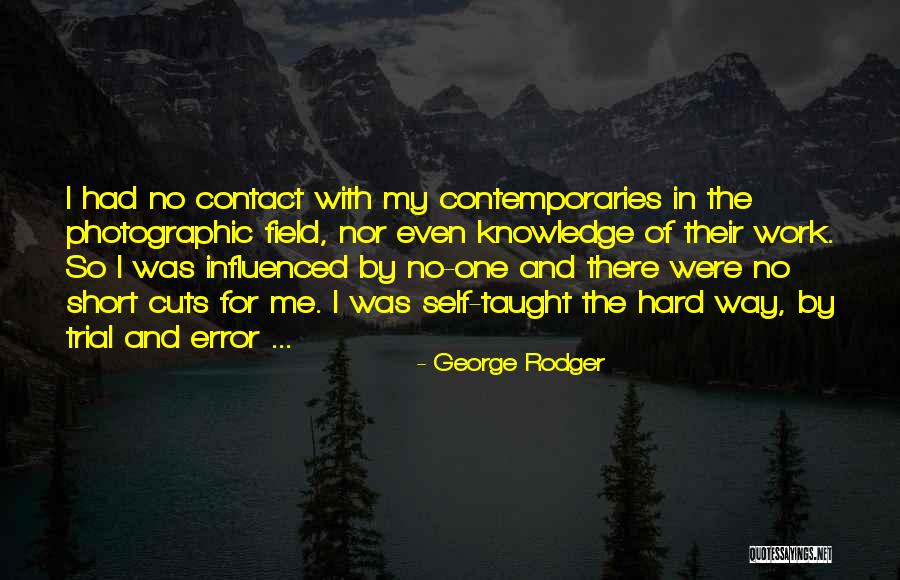 Short Cutting Quotes By George Rodger