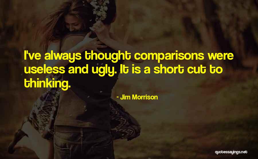 Short Cutting Quotes By Jim Morrison