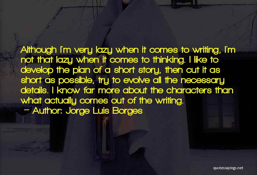 Short Cutting Quotes By Jorge Luis Borges