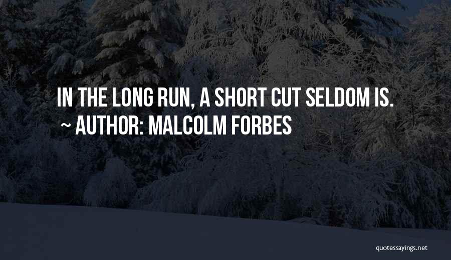 Short Cutting Quotes By Malcolm Forbes