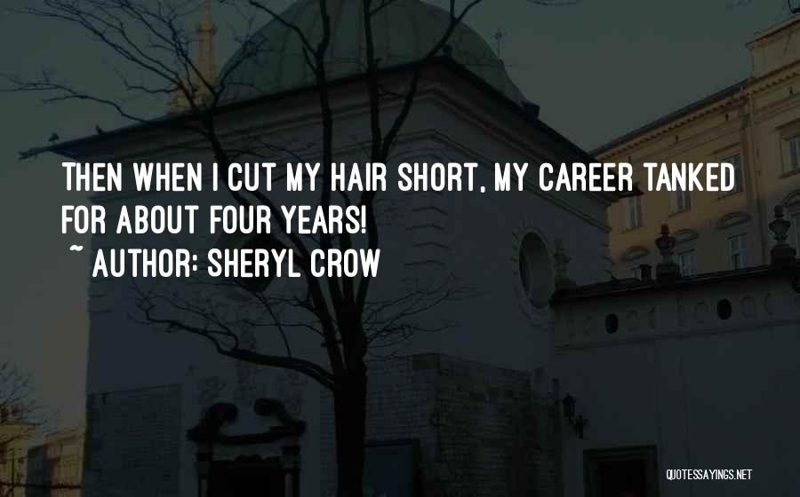 Short Cutting Quotes By Sheryl Crow