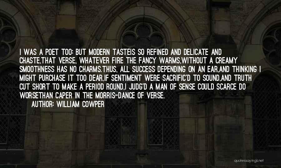 Short Cutting Quotes By William Cowper