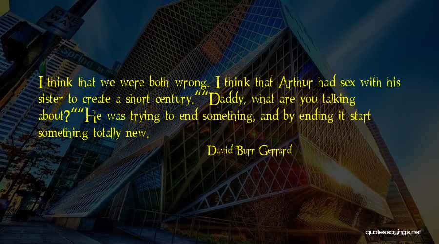 Short Daddy Quotes By David Burr Gerrard