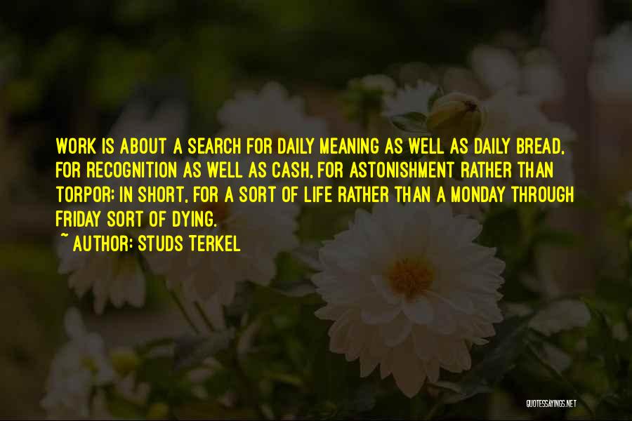 Short Daily Quotes By Studs Terkel