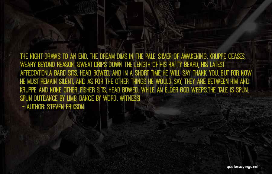 Short Dance Quotes By Steven Erikson