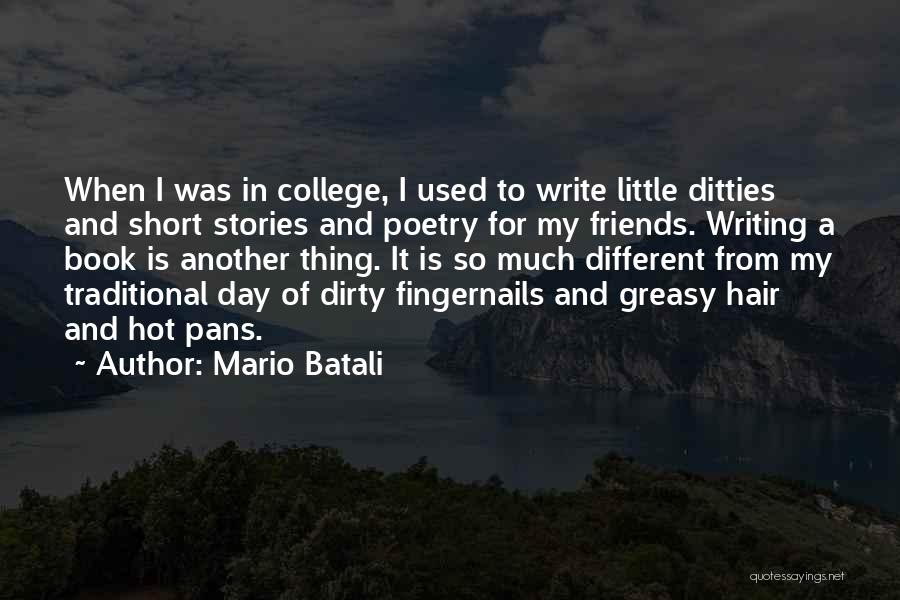 Short Day To Day Quotes By Mario Batali
