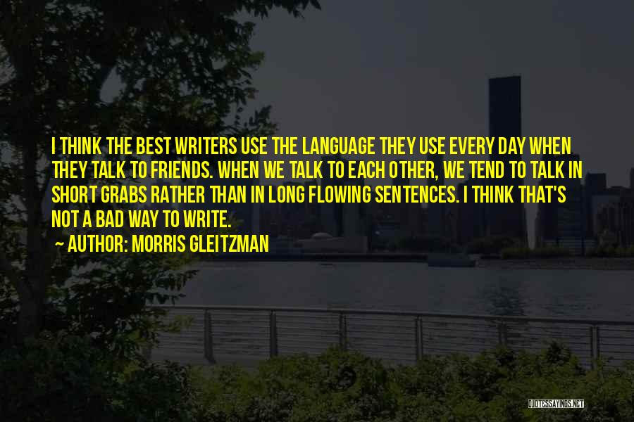 Short Day To Day Quotes By Morris Gleitzman