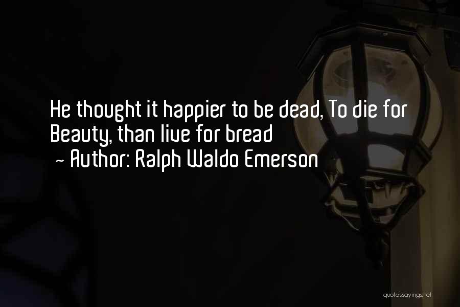 Short Death Quotes By Ralph Waldo Emerson