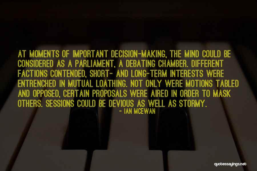 Short Debating Quotes By Ian McEwan Short Debating Quotes By Ian McEwan