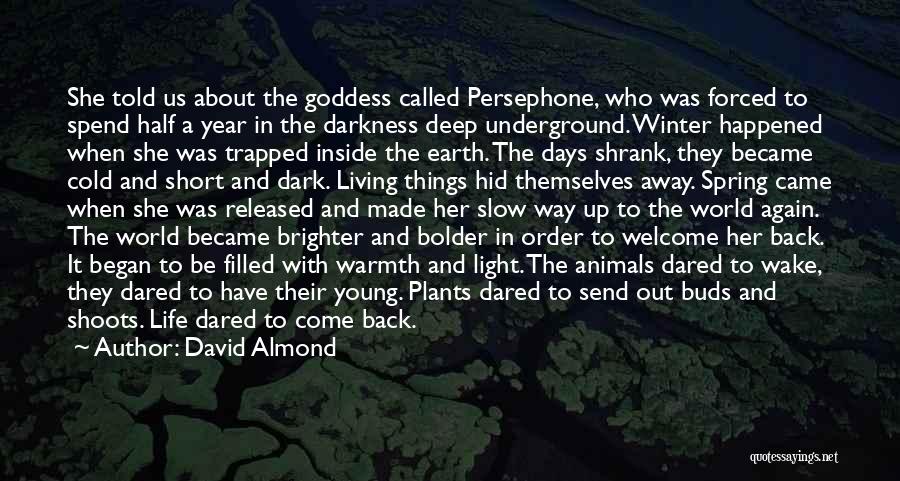 Short Deep Quotes By David Almond