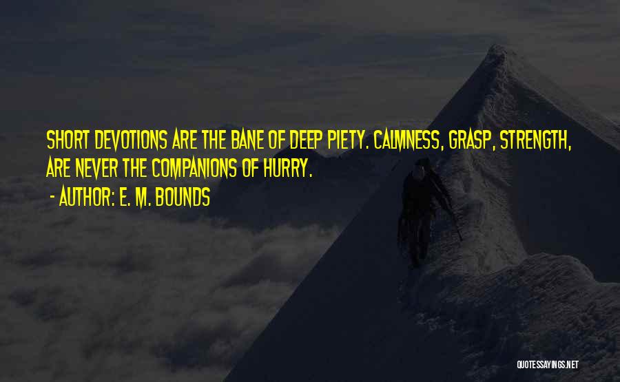 Short Deep Quotes By E. M. Bounds