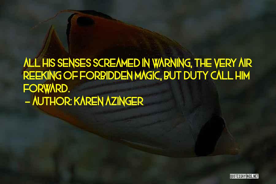 Short Deep Quotes By Karen Azinger