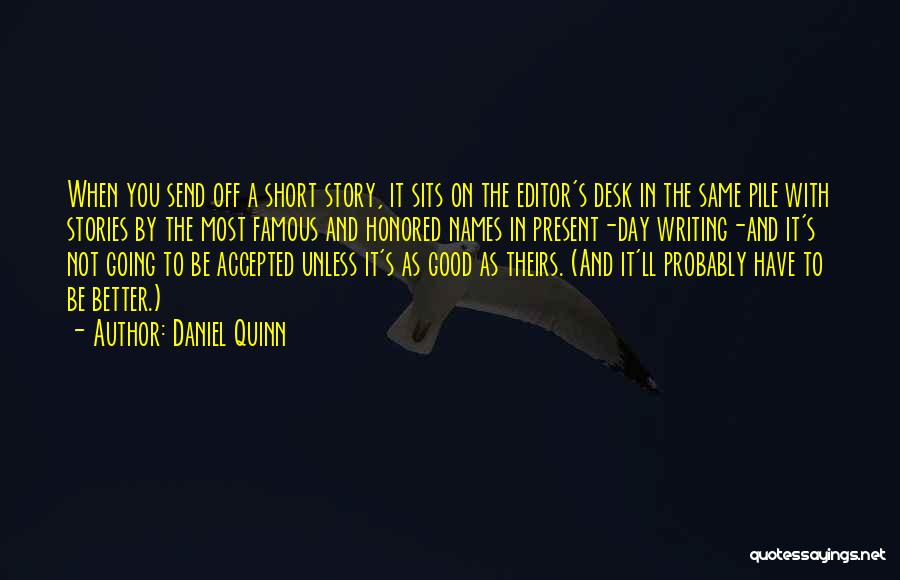 Short Desk Quotes By Daniel Quinn