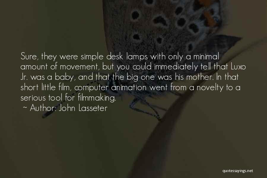 Short Desk Quotes By John Lasseter