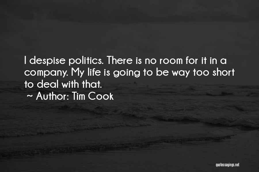Short Despise Quotes By Tim Cook