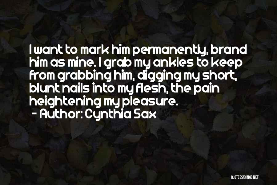 Short Digging Quotes By Cynthia Sax