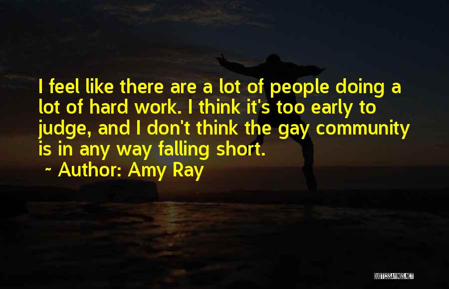 Short Don't Judge Me Quotes By Amy Ray