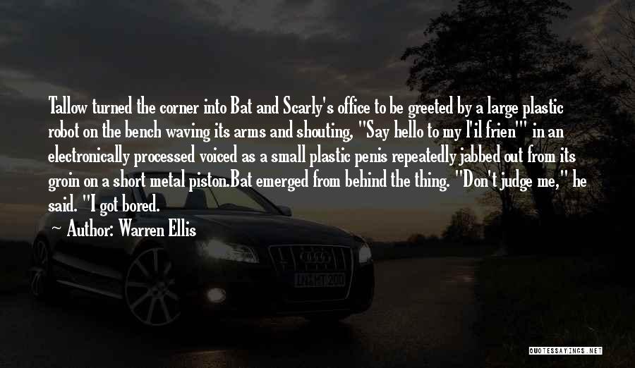 Short Don't Judge Me Quotes By Warren Ellis