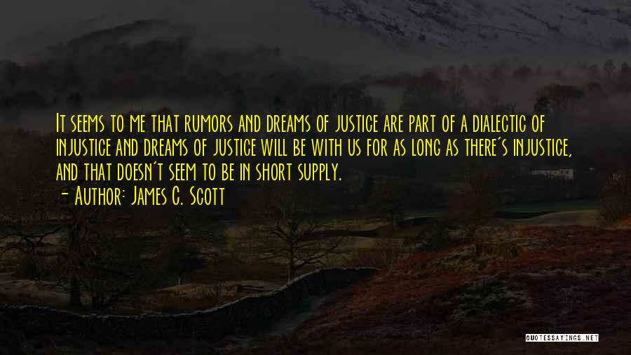 Short Dream Quotes By James C. Scott