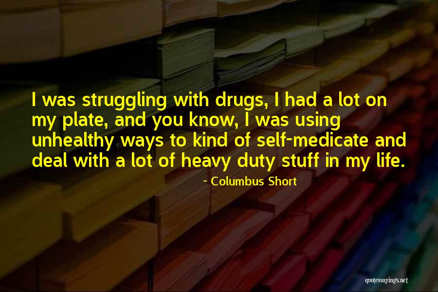 Short Drug Quotes By Columbus Short Short Drug Quotes By Columbus Short