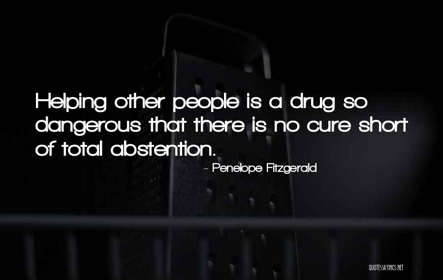 Short Drug Quotes By Penelope Fitzgerald Short Drug Quotes By Penelope Fitzgerald