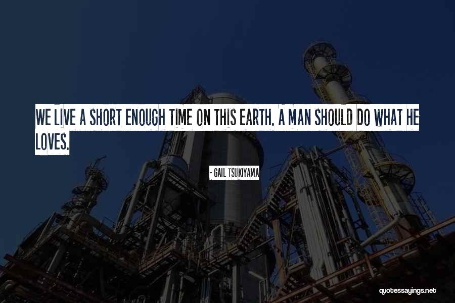 Short Earth Quotes By Gail Tsukiyama Short Earth Quotes By Gail Tsukiyama
