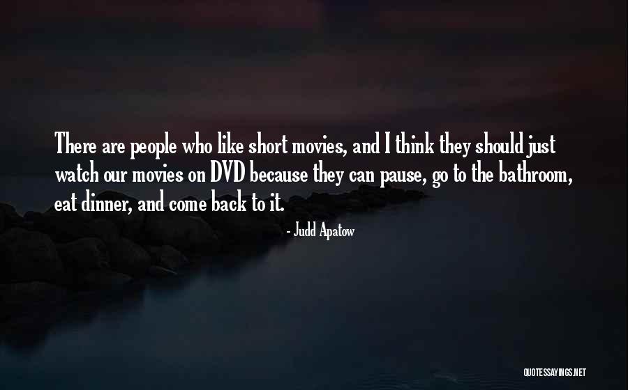 Short Eat Quotes By Judd Apatow Short Eat Quotes By Judd Apatow