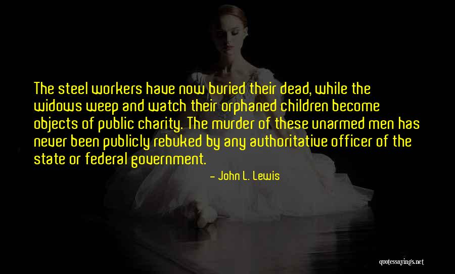 Short Eco Friendly Quotes By John L. Lewis Short Eco Friendly Quotes By John L. Lewis