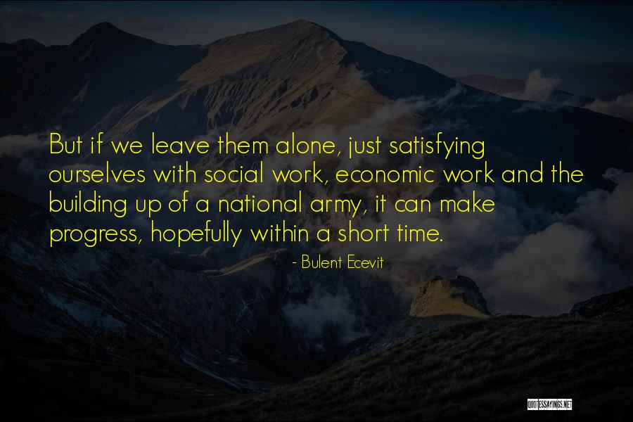 Short Economic Quotes By Bulent Ecevit Short Economic Quotes By Bulent Ecevit