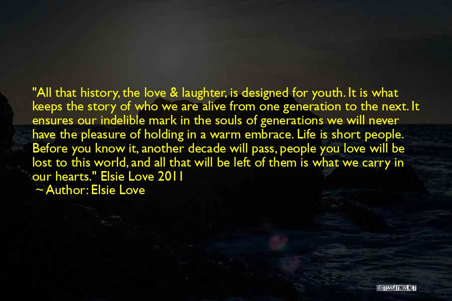 Short Embrace Quotes By Elsie Love