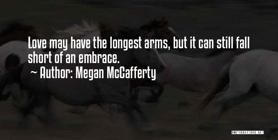 Short Embrace Quotes By Megan McCafferty