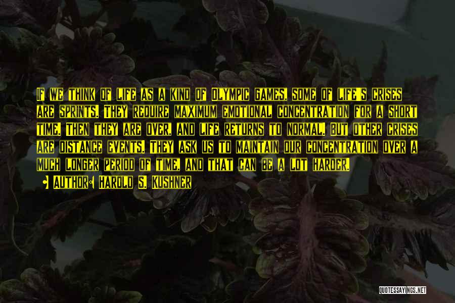 Short Emotional Life Quotes By Harold S. Kushner