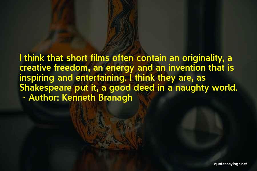 Short Entertaining Quotes By Kenneth Branagh