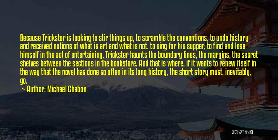 Short Entertaining Quotes By Michael Chabon