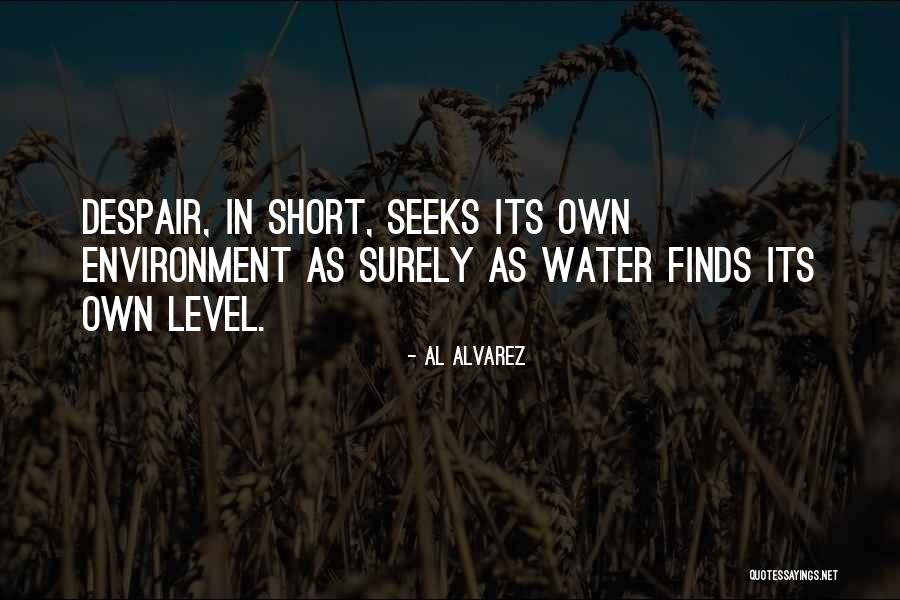 Short Environment Quotes By Al Alvarez Short Environment Quotes By Al Alvarez