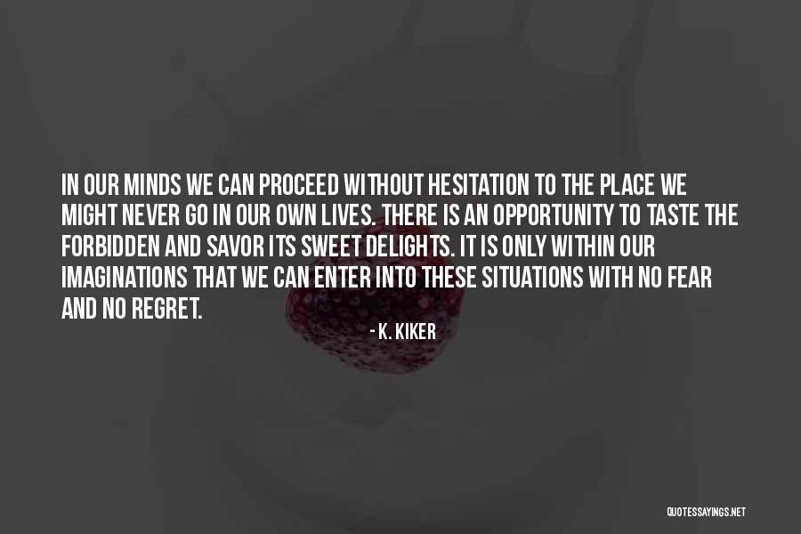 Short Erotic Stories Quotes By K. Kiker Short Erotic Stories Quotes By K. Kiker