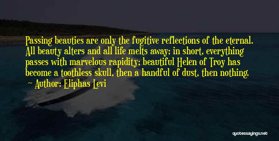 Short Eternal Life Quotes By Eliphas Levi