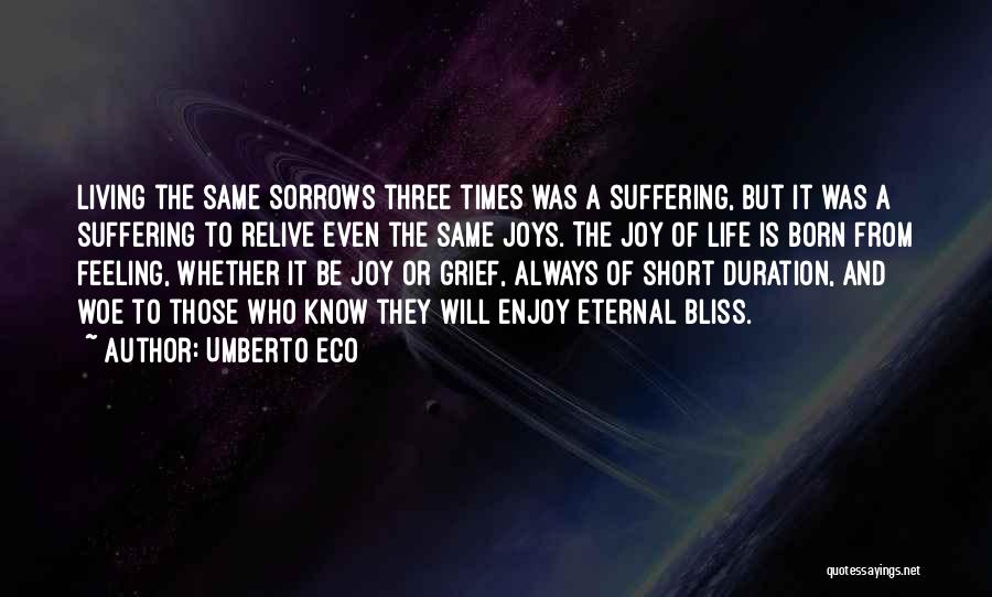 Short Eternal Life Quotes By Umberto Eco