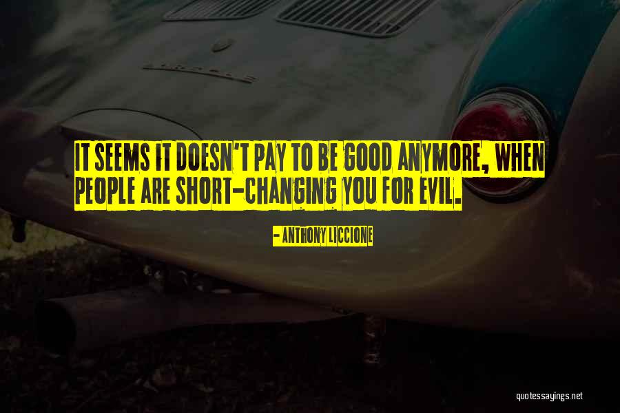 Short Evil Quotes By Anthony Liccione Short Evil Quotes By Anthony Liccione
