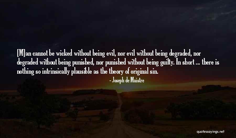 Short Evil Quotes By Joseph De Maistre Short Evil Quotes By Joseph De Maistre