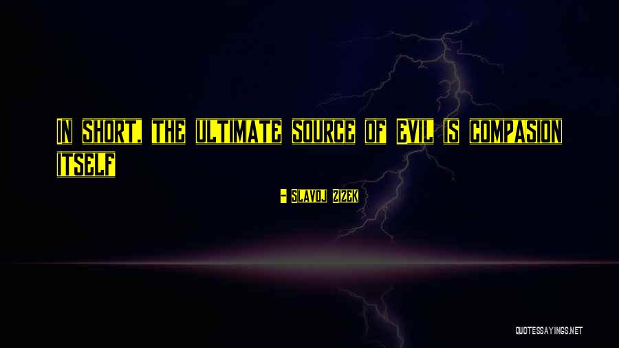 Short Evil Quotes By Slavoj Zizek Short Evil Quotes By Slavoj Zizek