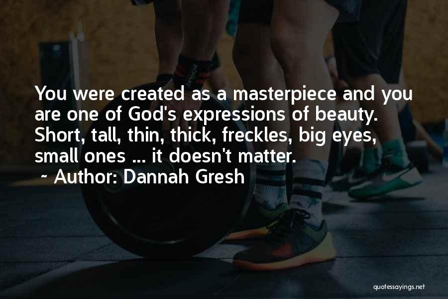 Short Expression Quotes By Dannah Gresh