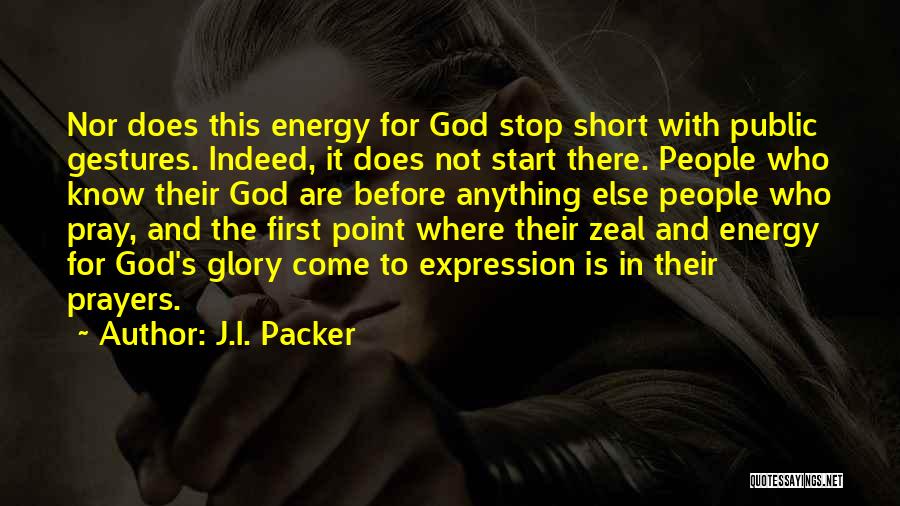 Short Expression Quotes By J.I. Packer
