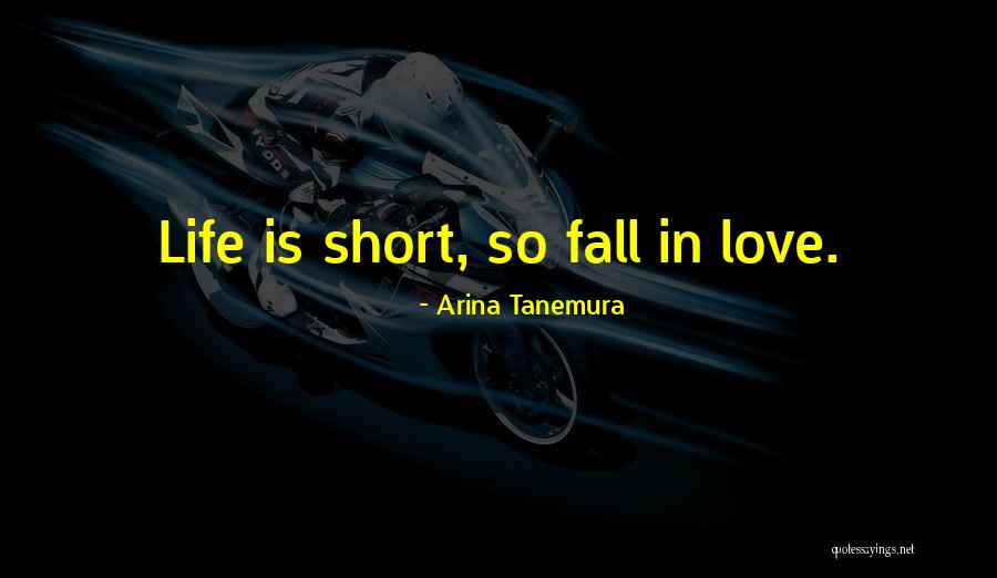 Short Fall Love Quotes By Arina Tanemura Short Fall Love Quotes By Arina Tanemura