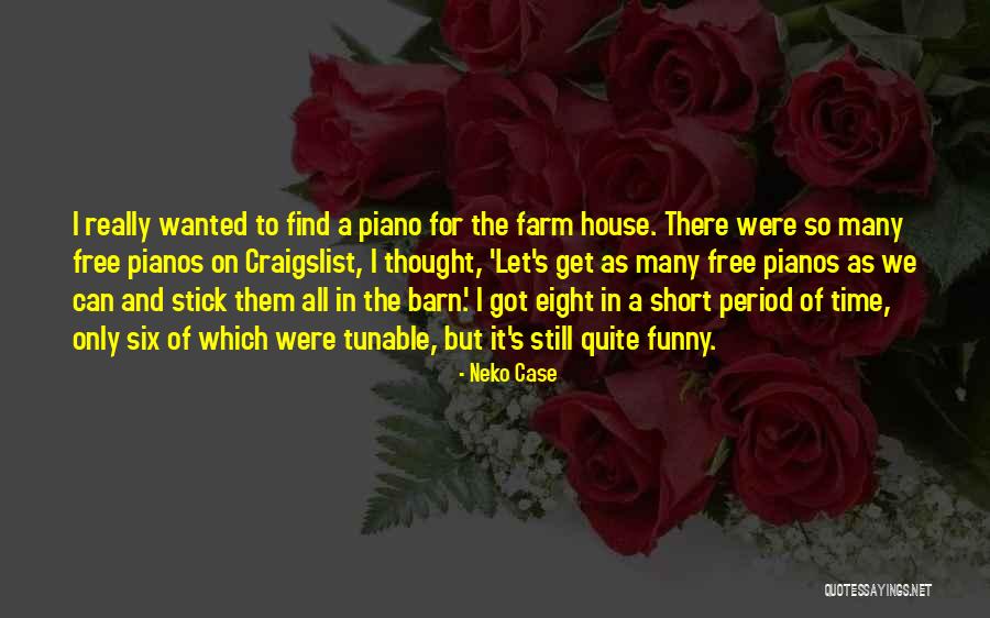 Short Farm Quotes By Neko Case Short Farm Quotes By Neko Case